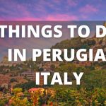 BEST Things To Do In Perugia